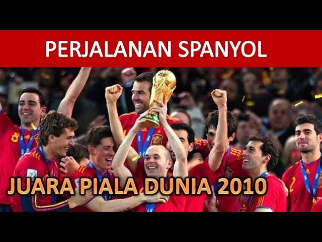 PERJALANAN TIMNAS SPANYOL JUARA PIALA DUNIA 2010