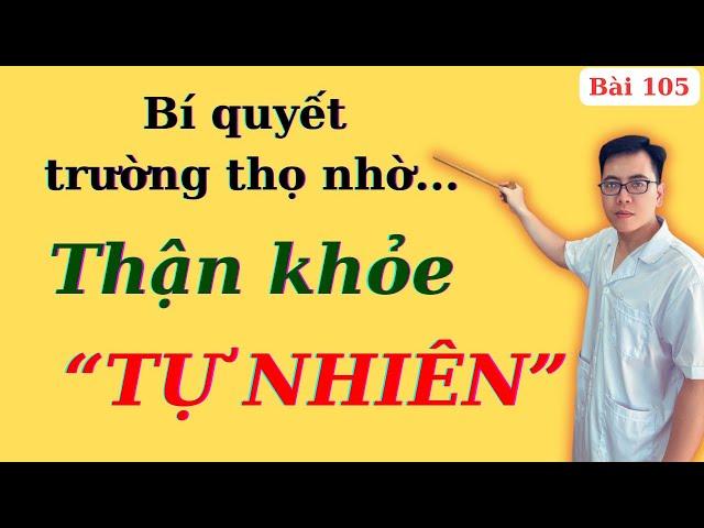Ăn gì, uống gì, tập luyện gì? những sai lầm cần tránh để Thận luôn khỏe mạnh | Ds Nguyễn Quốc Tuấn