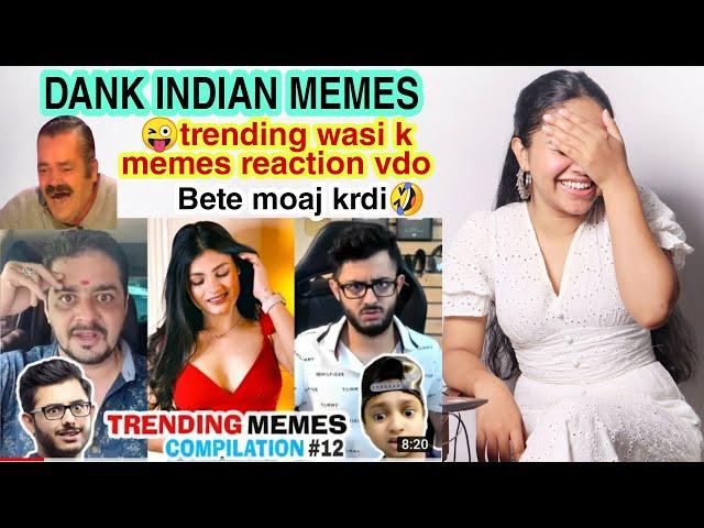 DANK INDIAN MEMES | TRENDING WASI K MEMES | REACTION BY PREETI BAWALI