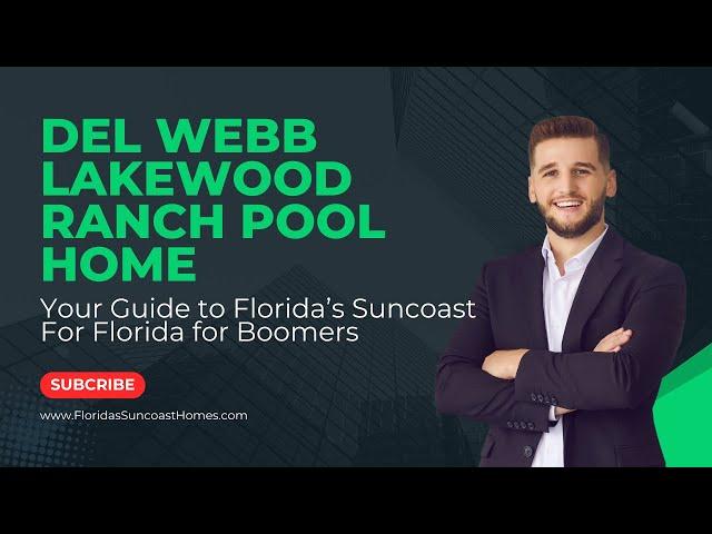 Where Should I live in Lakewood Ranch/Sarasota? Del Webb Lakewood Ranch pool home on the market now.