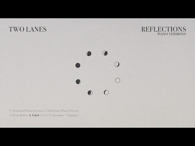 TWO LANES - Reflections (Piano Versions)