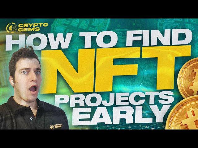 How To Find NFT Projects Early | How to Find the Next Big NFT