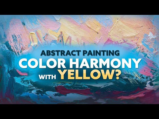 Can You Create Color Harmony with Yellow in an Abstract Painting? (2024)