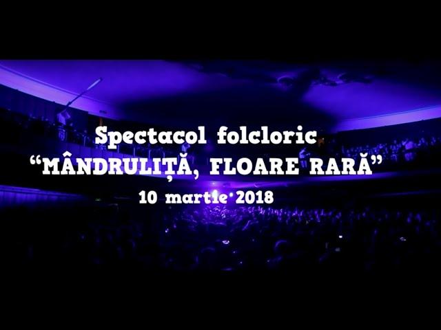 Ansamblul etnofolcloric Plăieșii - Spectacol - "Mândruliță, floare rară" - 10.03.2018