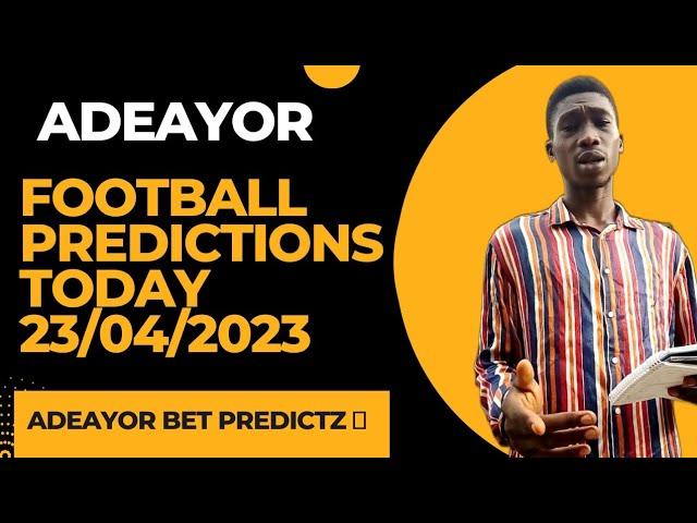 Football Predictions Today with Adeayor