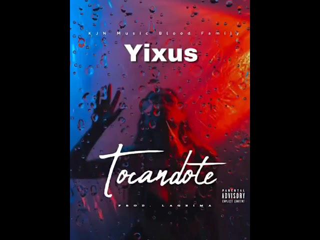 Yixus - Tocandote