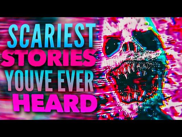 The SCARIEST Stories You've EVER Heard!