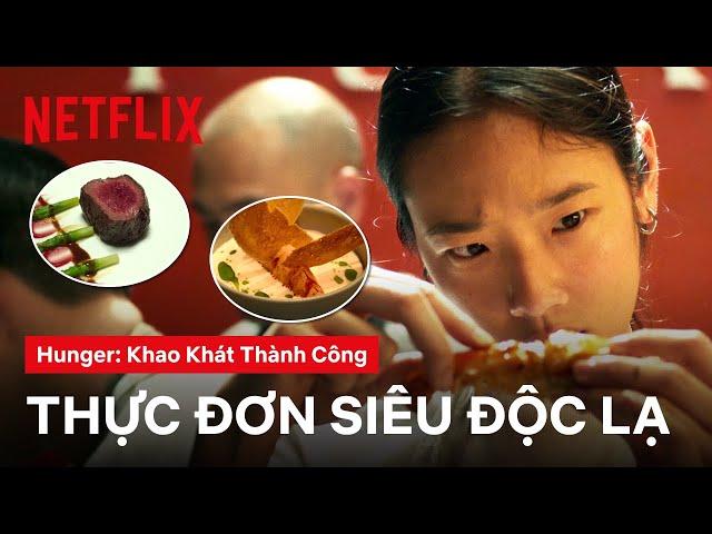 Những món ăn độc lạ Thái Lan trong Hunger | Hunger: Khao khát thành công | Netflix