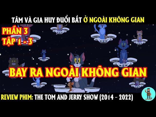 Tâm Và Gia Huy Đuổi Bắt Ở Ngoài Không Gian | REVIEW PHIM | CHÚ CUỘI REVIEW