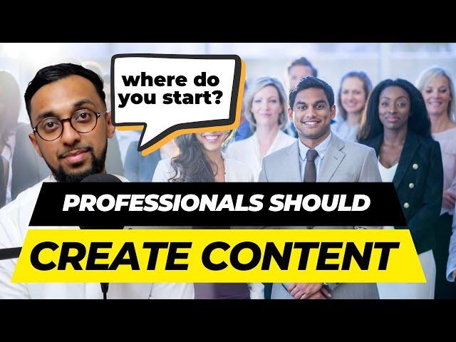 Content Creation for Professionals: Where and how to Begin