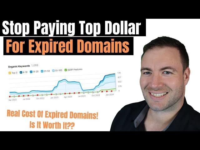 STOP Paying Top Dollar For Expired Domains - Real Cost Of Expired Domains