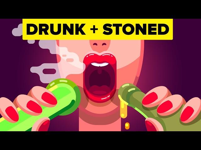 What Happens When You're Drunk AND Stoned (At The Same Time)