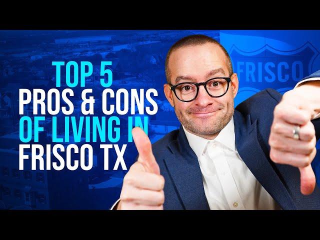 Top 5 Pros and Cons of Living in Frisco TX