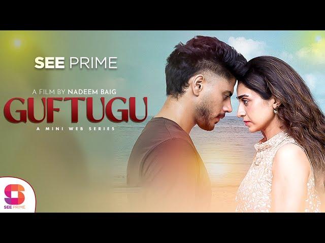 Guftugu | Mini Series | Haris Waheed | Hajra Yamin | Nadeem Baig | SeePrime | Original