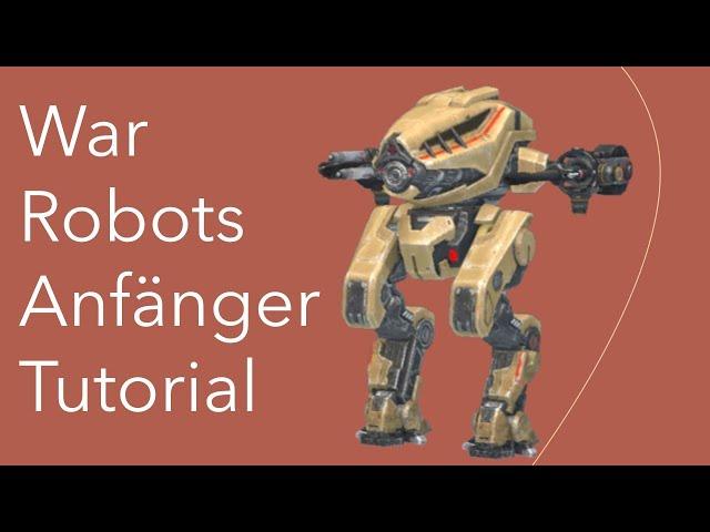 War Robots am Anfang, so gelingt der Start - Anfänger Tutotial (Deutsch/German)