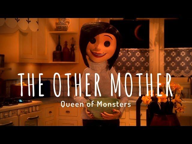 The Other Mother: Queen of Monsters