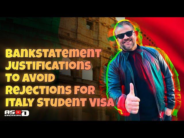 Bankstatement Justifications to avoid Italian Student Visa rejections in 2024.