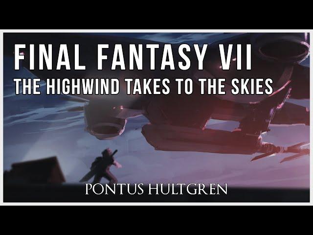 Final Fantasy VII | The Highwind Takes to the Skies [Orchestral]