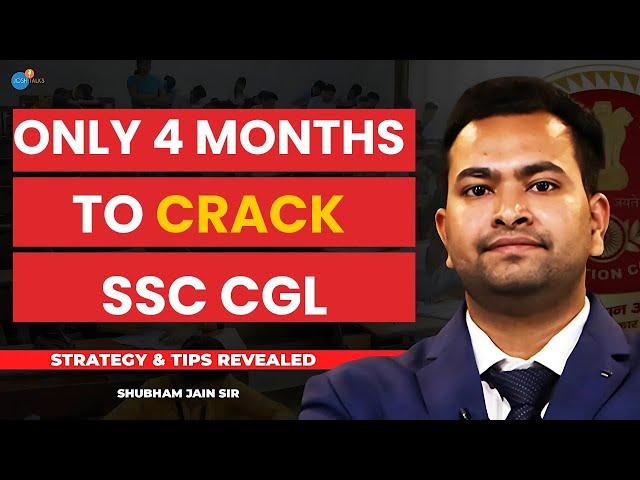 I CRACKED SSC CGL in 4 Months with This Proven Strategy | Shubham Jain | Josh talks