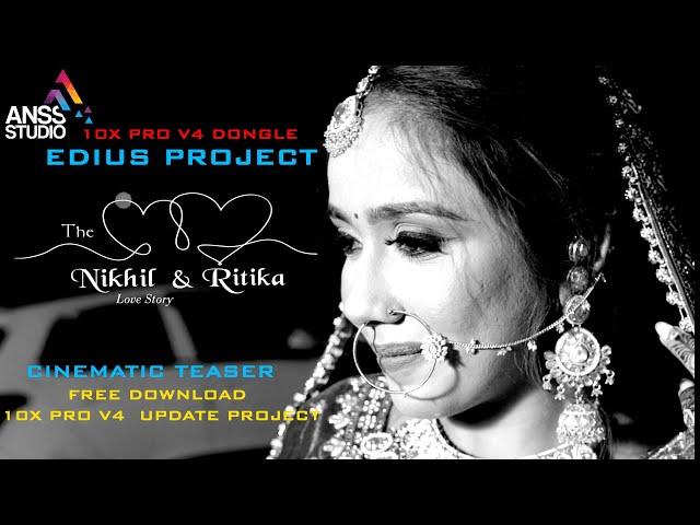 Cinematic Wedding Teaser Project | Free Download 10X Pro V4 Edius Project | Anss Studio | 9540642600