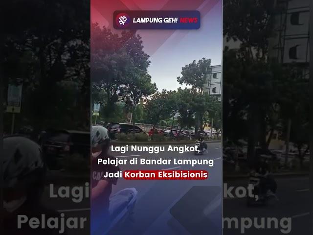 Lagi Nunggu Angkot, Pelajar di Bandar Lampung Jadi Korban Eksibisionis