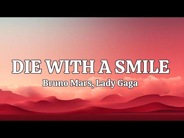 DIE WITH A SMILE - BRUNO MARS,LADY GAGA