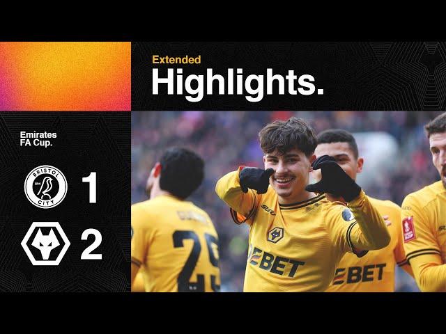 Ait-Nouri & Gomes secure victory over The Robins! Bristol City 1-2 Wolves | FA Cup Highlights