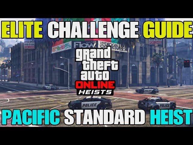 GTA Online: Pacific Standard Heist ELITE Challenge Guide!