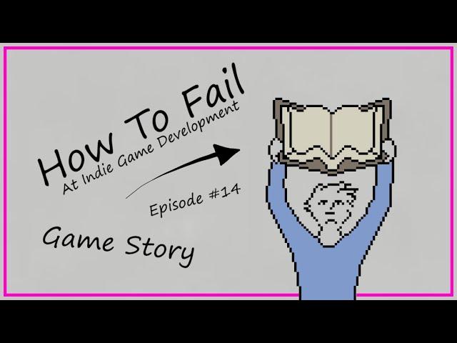 How To Fail At Game Story