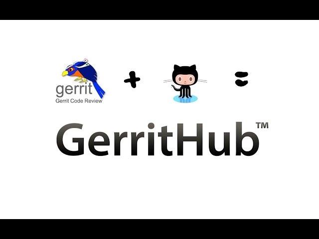 Introducing GerritHub, Gerrit Code Review on GitHub