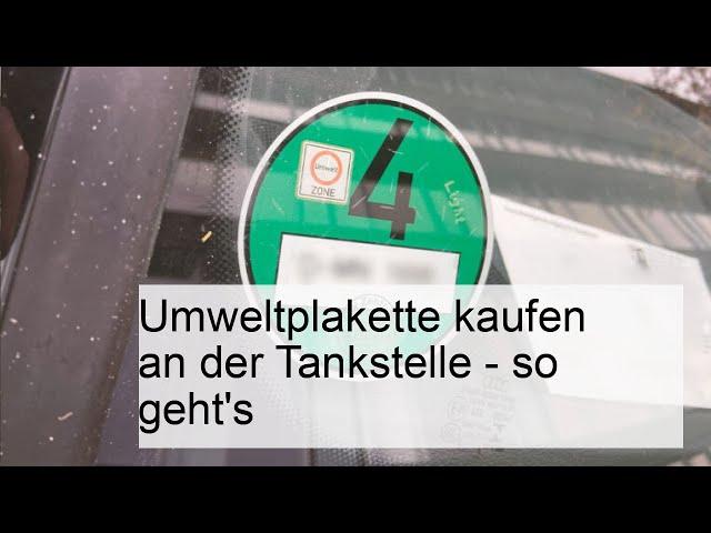 Umweltplakette an der Tankstelle kaufen: Schritt-für-Schritt Anleitung!