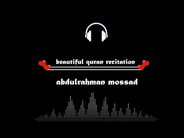 BLACK SCREEN QURAN ABDULRAHMAN MOSSAD    BEAUTIFUL QURAN RECITATION  || تلاواة  عبد الرحمن مسعد