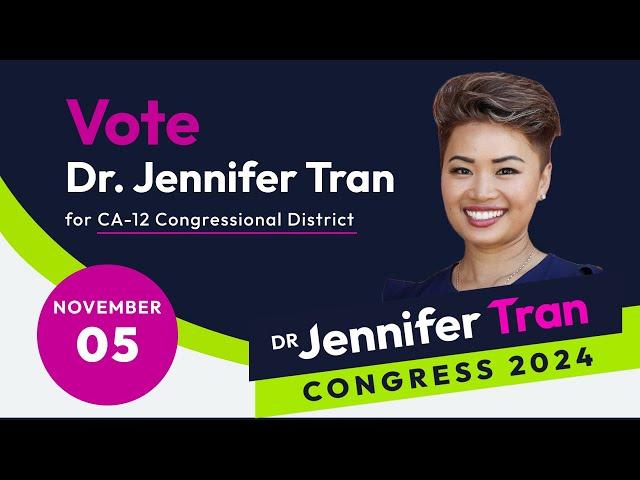 Vote Jennifer Tran for California 12th Congressional District on Nov. 5th