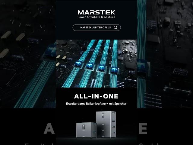 MARSTEK JUPITER C PLUS: Die smarte All-in-One-Lösung für Balkonkraftwerke mit Speicher!