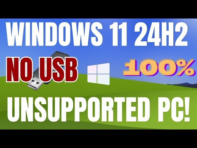 Upgrade to Windows 11 24H2 on Unsupported PC Without a USB | Easy No- USB Method!