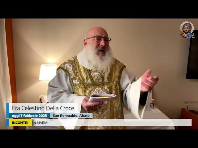 LETTURE E OMELIA FRA CELESTINO  SANTA MESSA SAN ROMUALDO ABATE 07 02 25