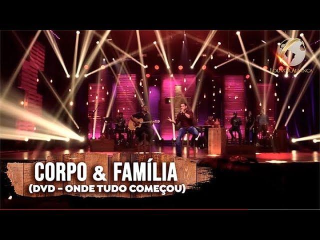 LOUVOR ALIANÇA - CORPO & FAMíLIA - DVD ONDE TUDO COMEÇOU