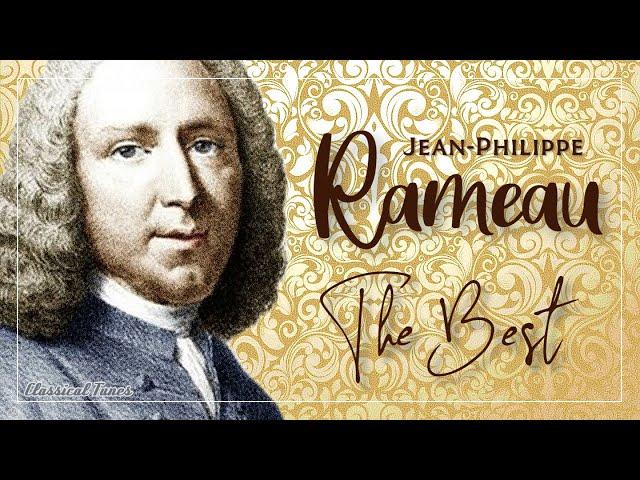 The Best Of Jean Philippe Rameau | French Baroque Master