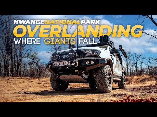 Overlanding Hwange | Where Giants Fall | Ep2 #overlanding #adventure #hwangenationalpark #zimbabwe