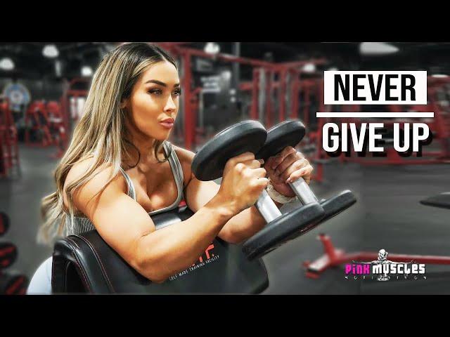 NEVER GIVE UP - Cassandra Martin - Female Fitness Motivation