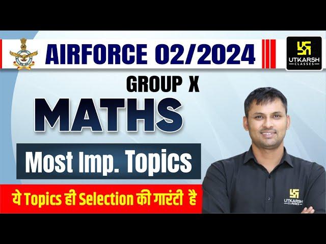 Air Force Group X Maths Most Important Topics | यही Topics आपका Selection कराएंगे 