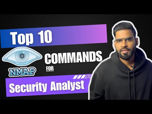 Top 10 Nmap Commands..[Every Security Analyst should know]