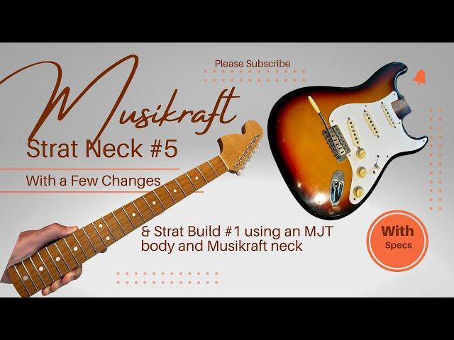 Musikraft Strat Neck #5 - With a Few Changes