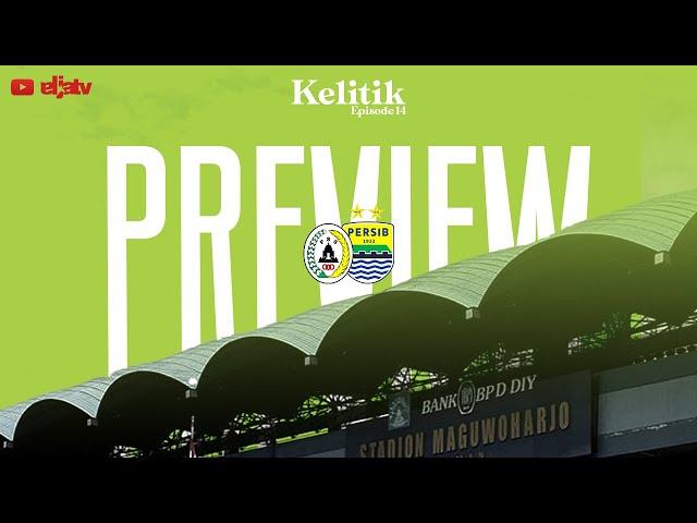 KELITIK #14 - PSS Sleman vs Persib Bandung | Liga 1 2022/2023
