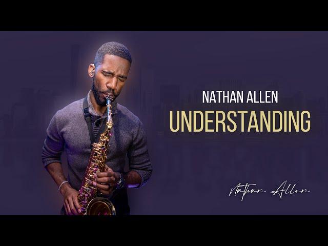 Saxophone Performance of “Understanding" by Nathan Allen