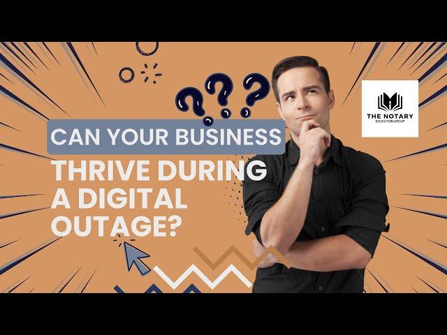 Can Your Business Thrive During a Digital Outage? Essential Tips for Resilience and Success