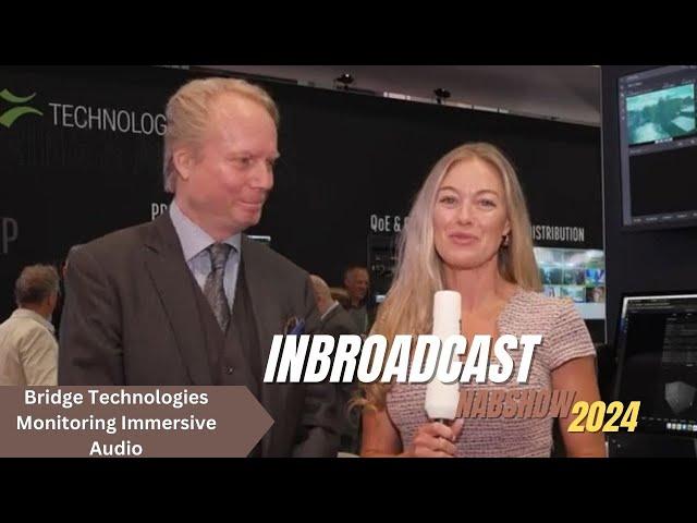 Bridge Technologies Monitoring Immersive Audio for Live Broadcast at NAB24