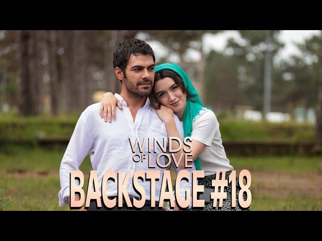 Winds of Love Backstage #18 | Rüzgarlı Tepe Kamera Arkası #18