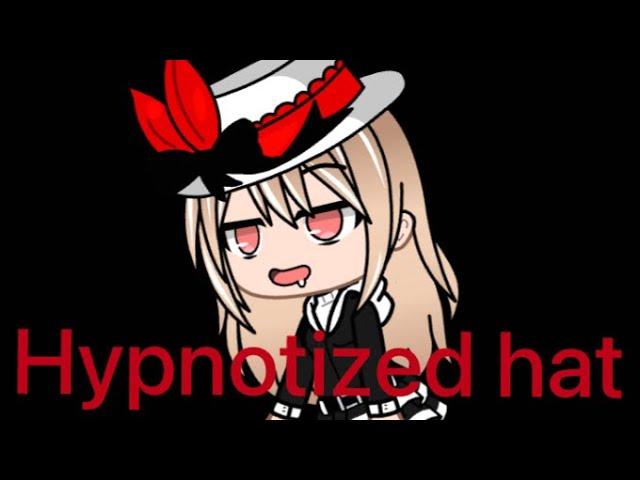 [Gacha Club]Hypnotized hat 1