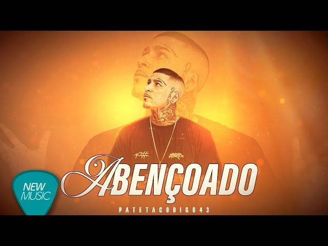 pateta código 43 - Abençoado (Clipe Oficial)